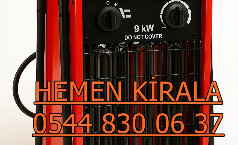 Ankara Dizel Isıtıcı Fiyatları Mazotlu Elektrikli Isımak Isıtıcı Kiralama