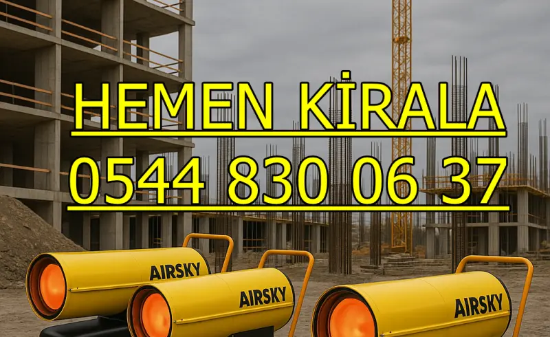 İstanbul Kiralık Isımak Isıtıcı Mazotlu Elektrikli Isımak Isıtıcı Kiralama